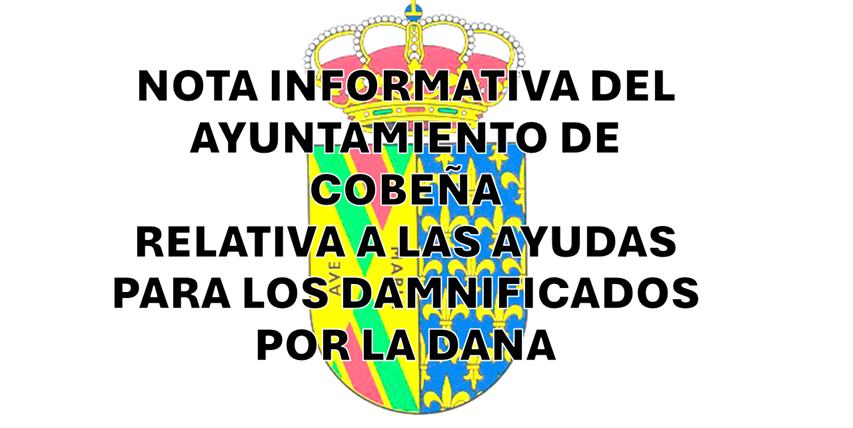 NOTA INFORMATIVA DEL AYUNTAMIENTO DE COBEÑA RELATIVA A LAS AYUDAS PARA LOS DAMNIFICADOS POR LA DANA