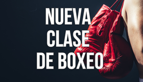 Nueva clase de BOXEO · Lunes y Miércoles de 17:30 a 18:30
