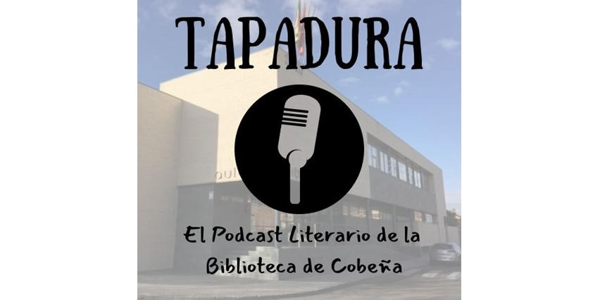 Tapadura - El Podcast de la Biblioteca Municipal de Cobeña.